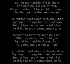 Be Not Too Hard