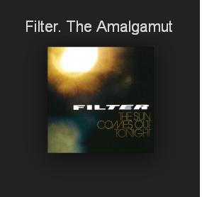 FILTER-"The Amalgamut"